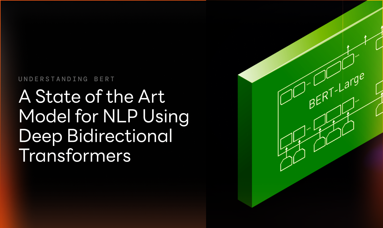 Understanding BERT: A State of the Art Model for NLP Using Deep Bidirectional Transformers