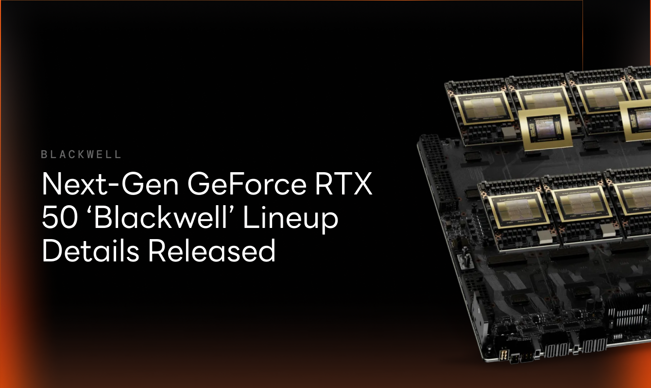 Next-Gen GeForce RTX 50 ‘Blackwell’ Lineup Details Released